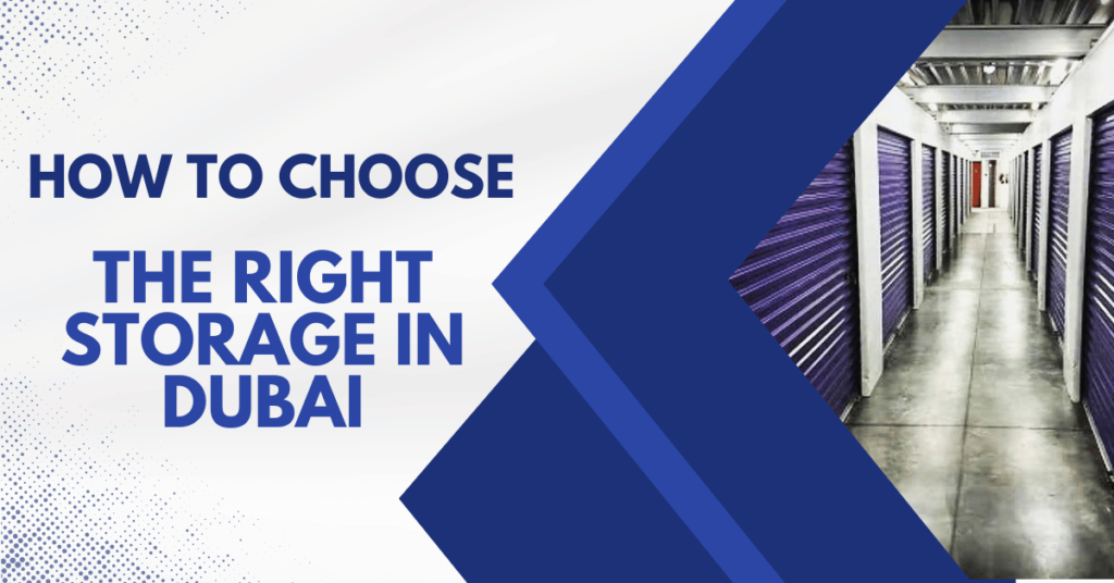 Storage in Dubai 5 Steps To Choose The Right One EAZY
