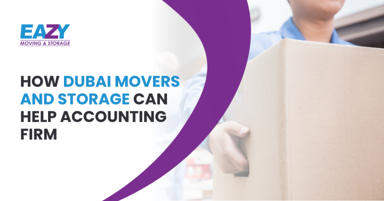 How Dubai Movers and Storage Can Help Accounting Firm