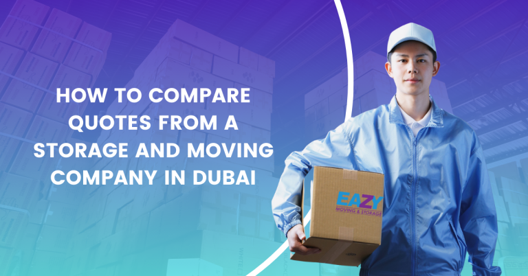 How to Compare Quotes from a Storage and Moving Company in Dubai