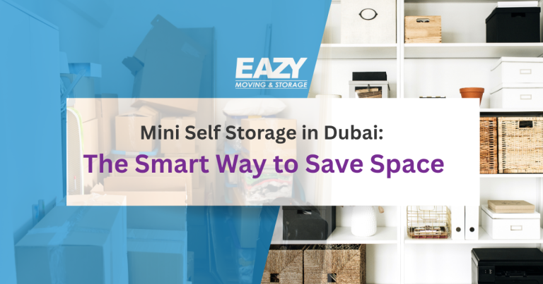 Mini Self Storage in Dubai: The Smart Way to Save Space